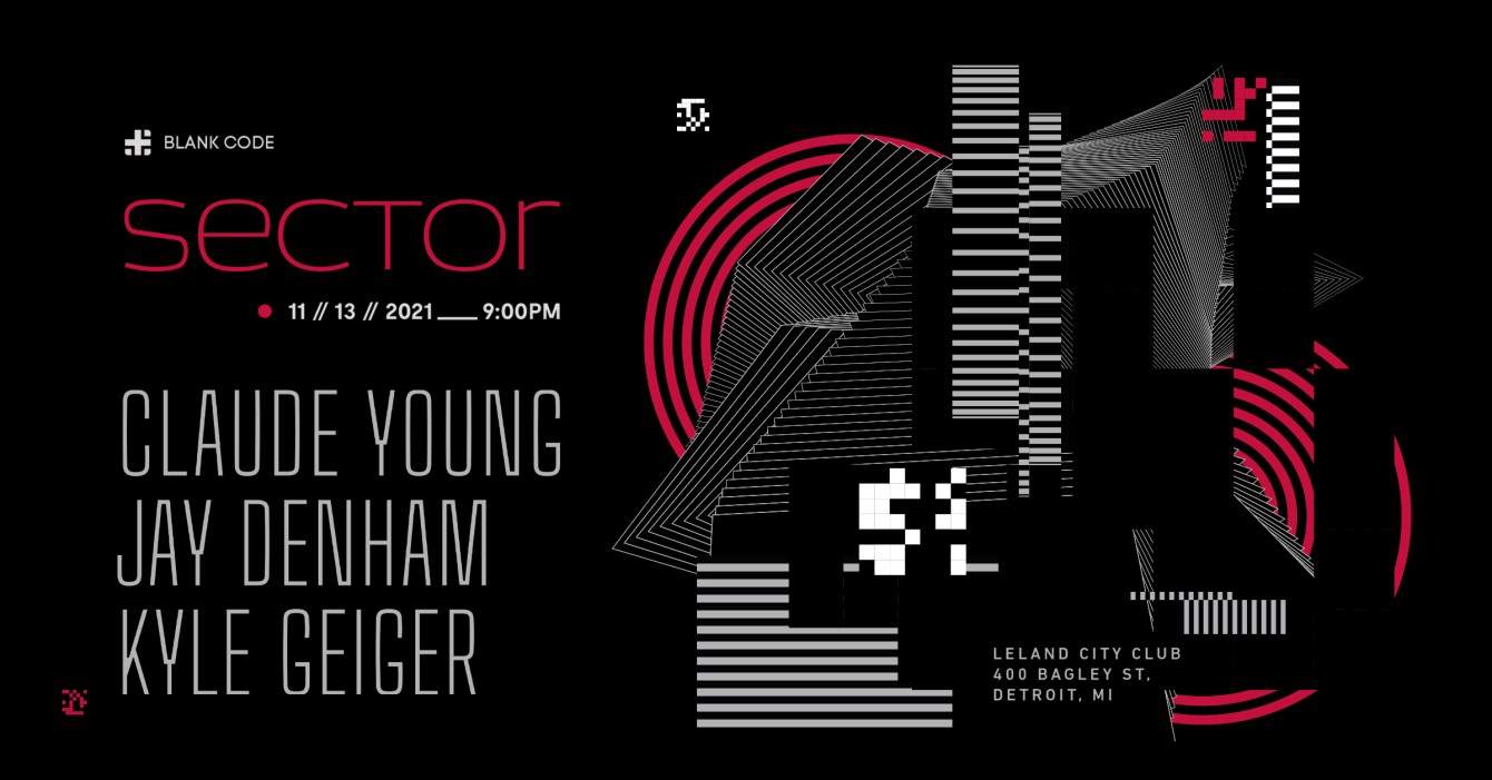 Blank Code presents 'Sector' Claude Young + Kyle Geiger + Jay Denham - Página frontal