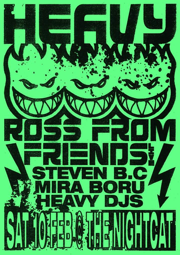 Heavy ⌁ Ross From Friends [Live] - フライヤー表
