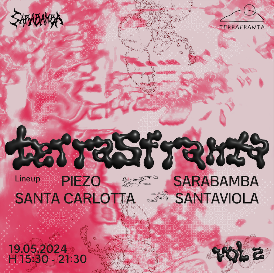 TERRASFRANTA vol.2 with Piezo, SARABAMBA, SANTAVIOLA, SANTA CARLOTTA - フライヤー表