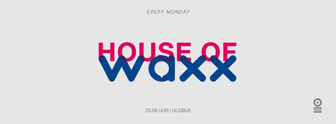 House Of Waxx - フライヤー表