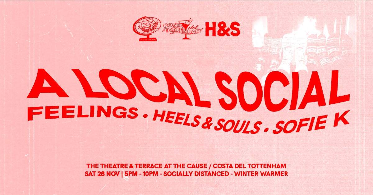 A Local Social with Feelings, Heels & Souls and Sofie K at The Theatre & Terrace - Página frontal