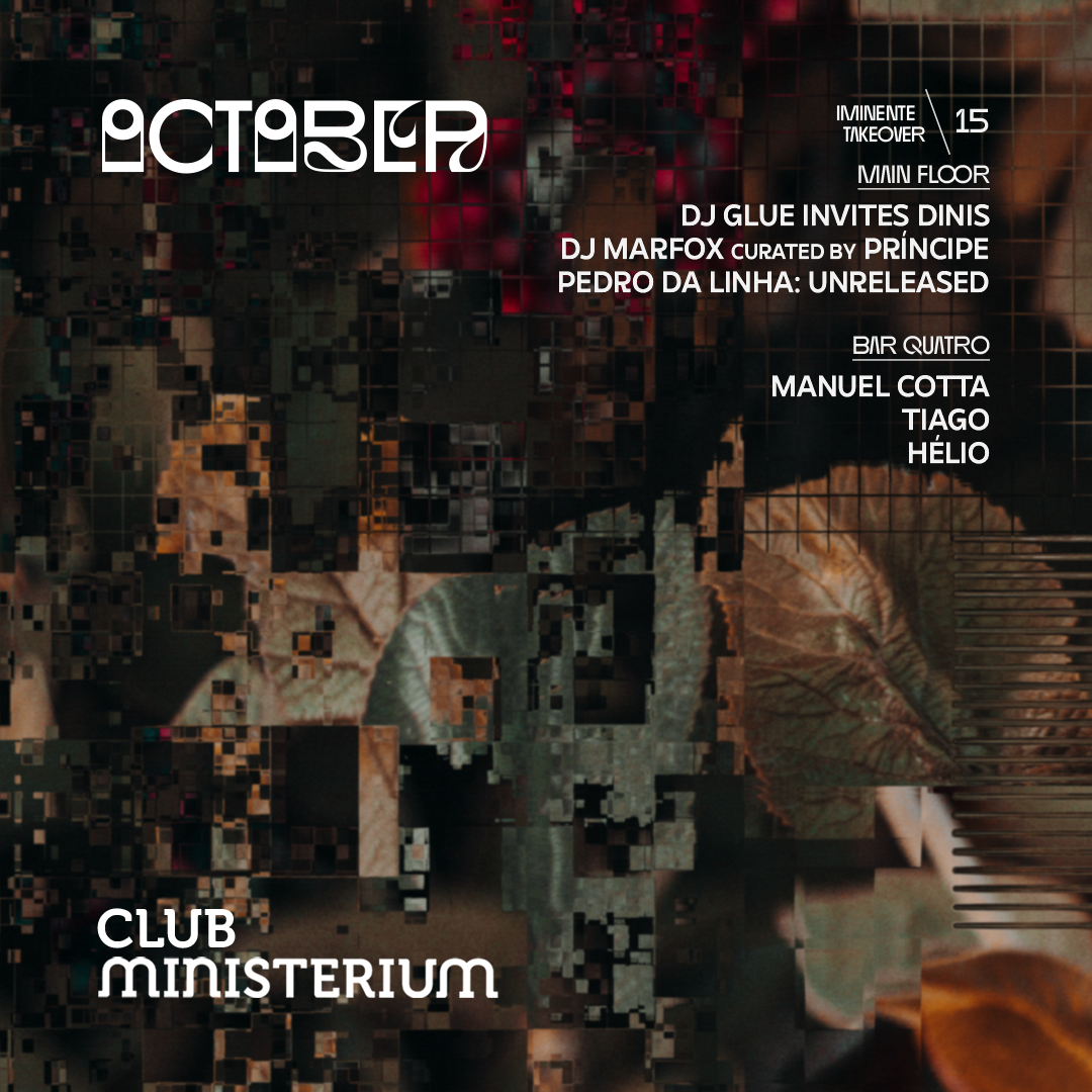 Iminente Takeover x Ministerium Club // DJ Glue, DJ Marfox, Dinis, Pedro da Linha & More - Página frontal