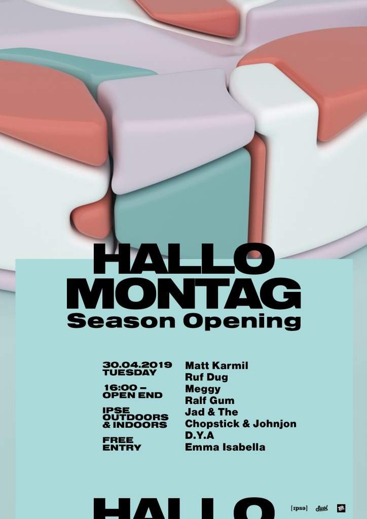 Hallo Montag Season Opening with Matt Karmil, Ruf Dug, Ralf GUM, Jad & The and More - フライヤー表