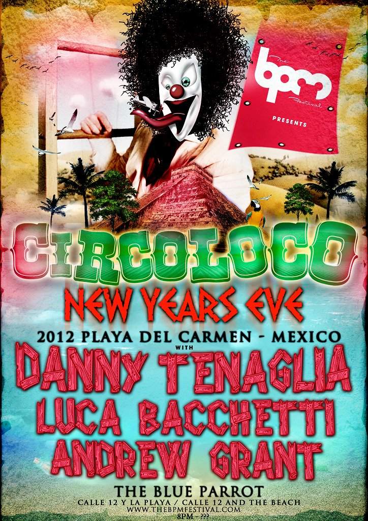 The Bpm Festival & Circo Loco present Nye 2012: Danny Tenaglia & Luca Bacchetti - Página frontal