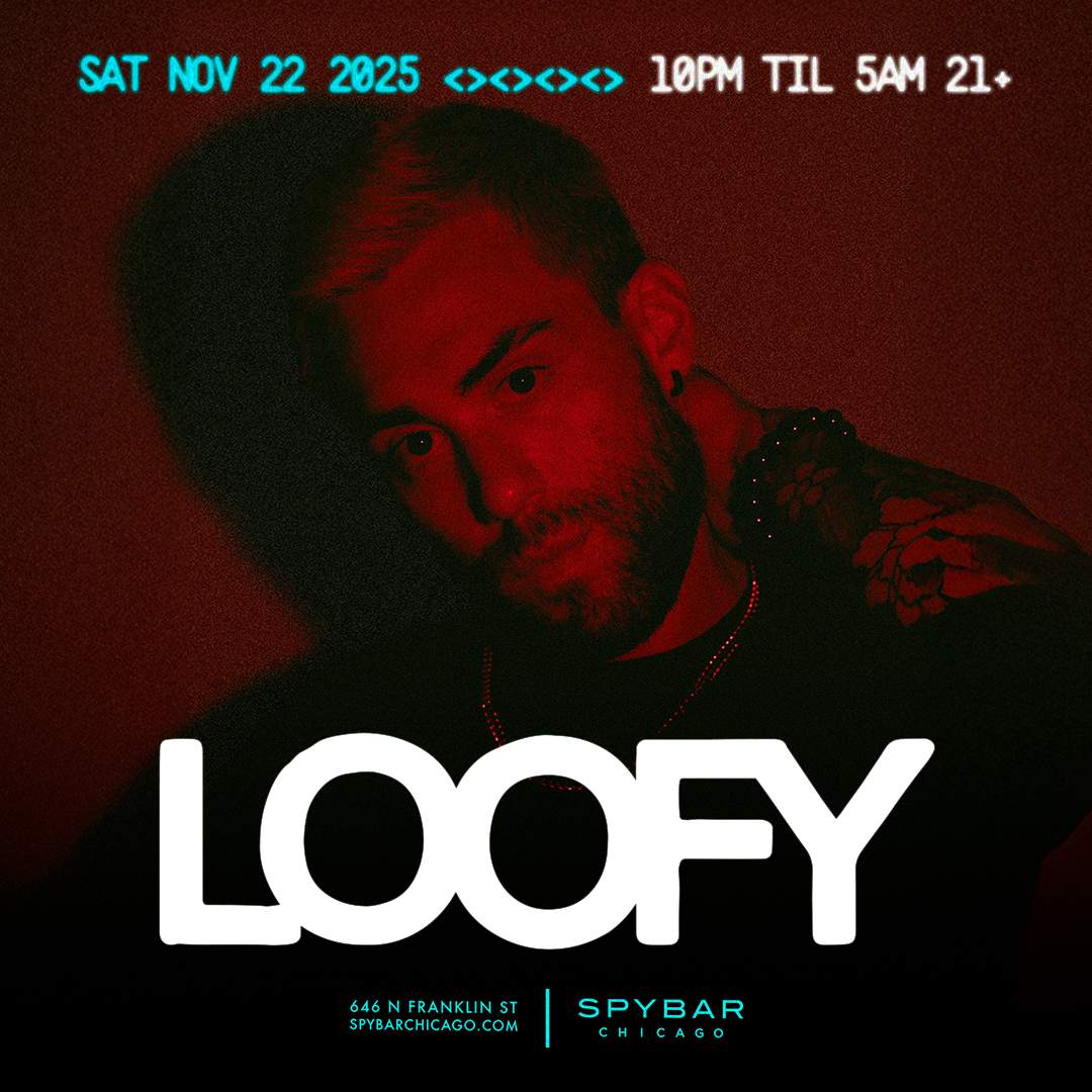 Loofy at Spybar, Chicago