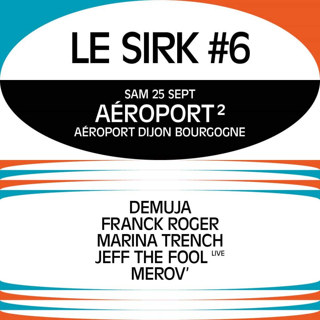 Le Sirk #6 Aéroport ² - Nuit 2 - フライヤー表