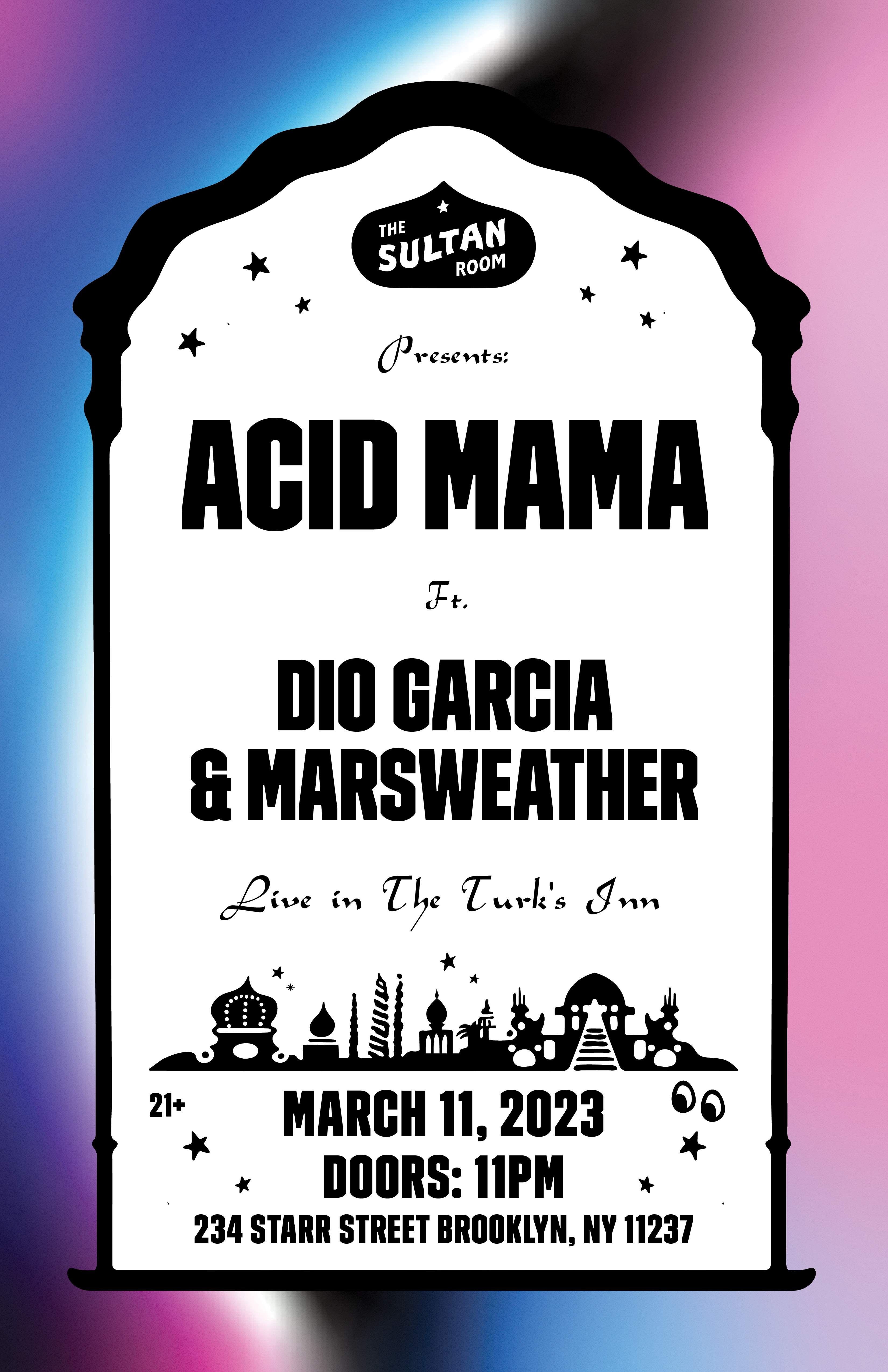 ACID MAMA feat. Dio Garcia & Marsweather at The Sultan Room, New York City