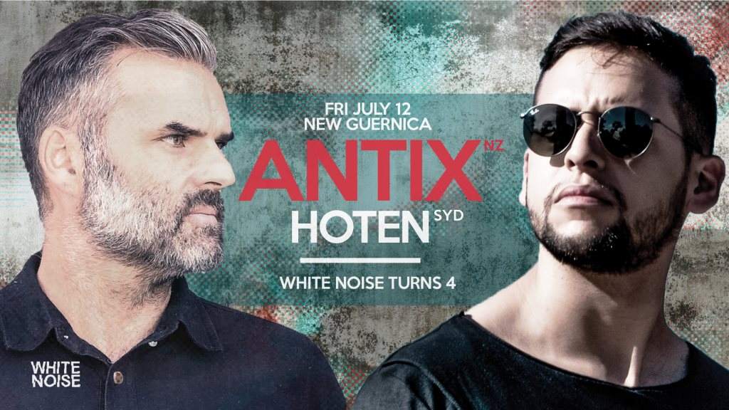 White Noise Turns 4 Feat. Antix [NZ] & Hoten [SYD] - フライヤー表