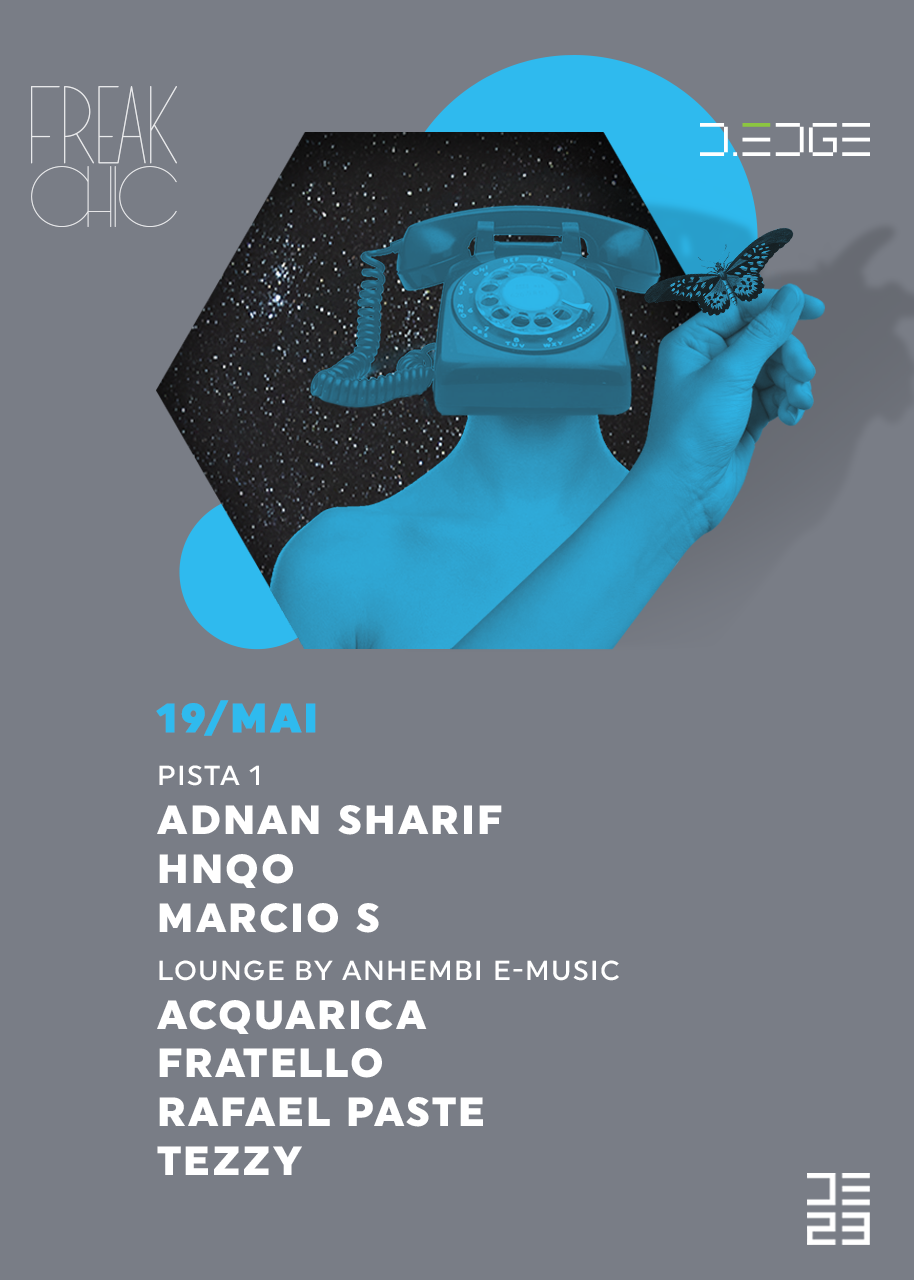 FREAK CHIC D-EDGE presents Adnan Sharif, HNQO, Marcio S e LOUNGE BY ANHEMBI E-MUSIC - フライヤー表