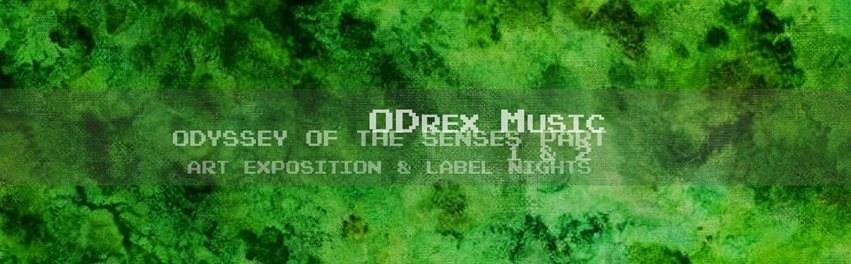 Odyssey of the Senses - Part II - Odrex Music Label Release Party & Art Exhibiton - フライヤー表
