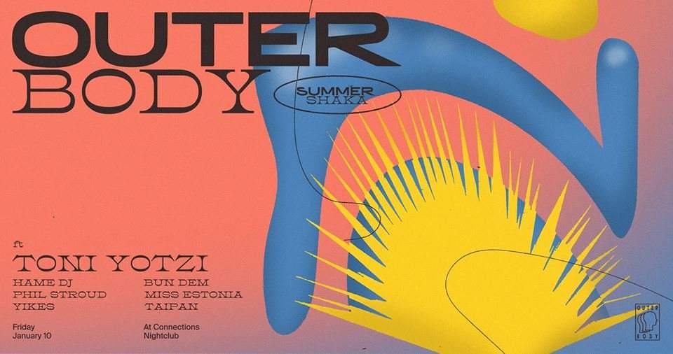 Outer Body ⇝ Summer Shaka: Toni Yotzi - フライヤー表