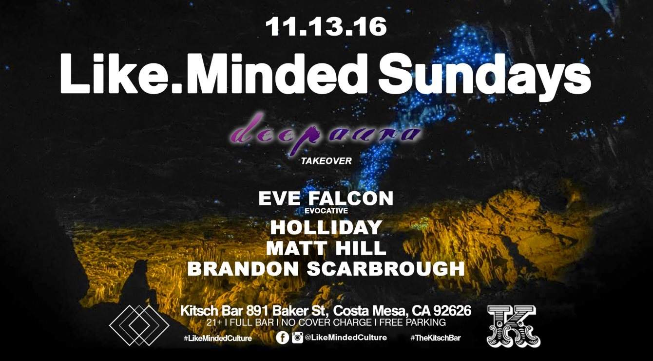 Like.Minded Sundays: Deepaura Takeover with Eve Falcon, Brandon Scarbrough & Holliday - フライヤー表