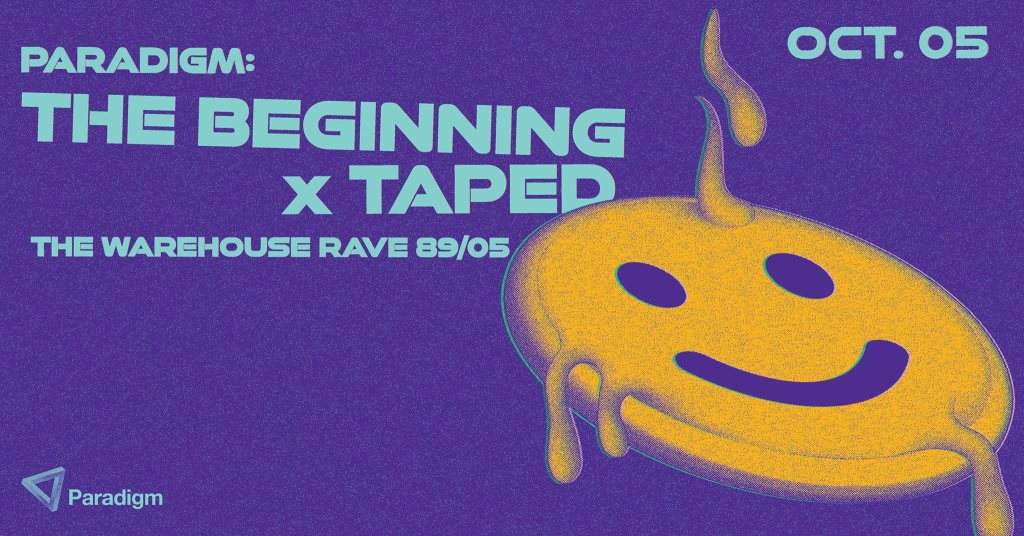Paradigm: The Beginning x Taped - The Warehouse Rave 89/05 - フライヤー表