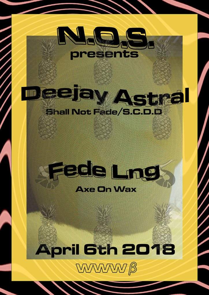 N.O.S. presents Deejay Astral & Fede Lng Japan Tour 2018 - フライヤー表