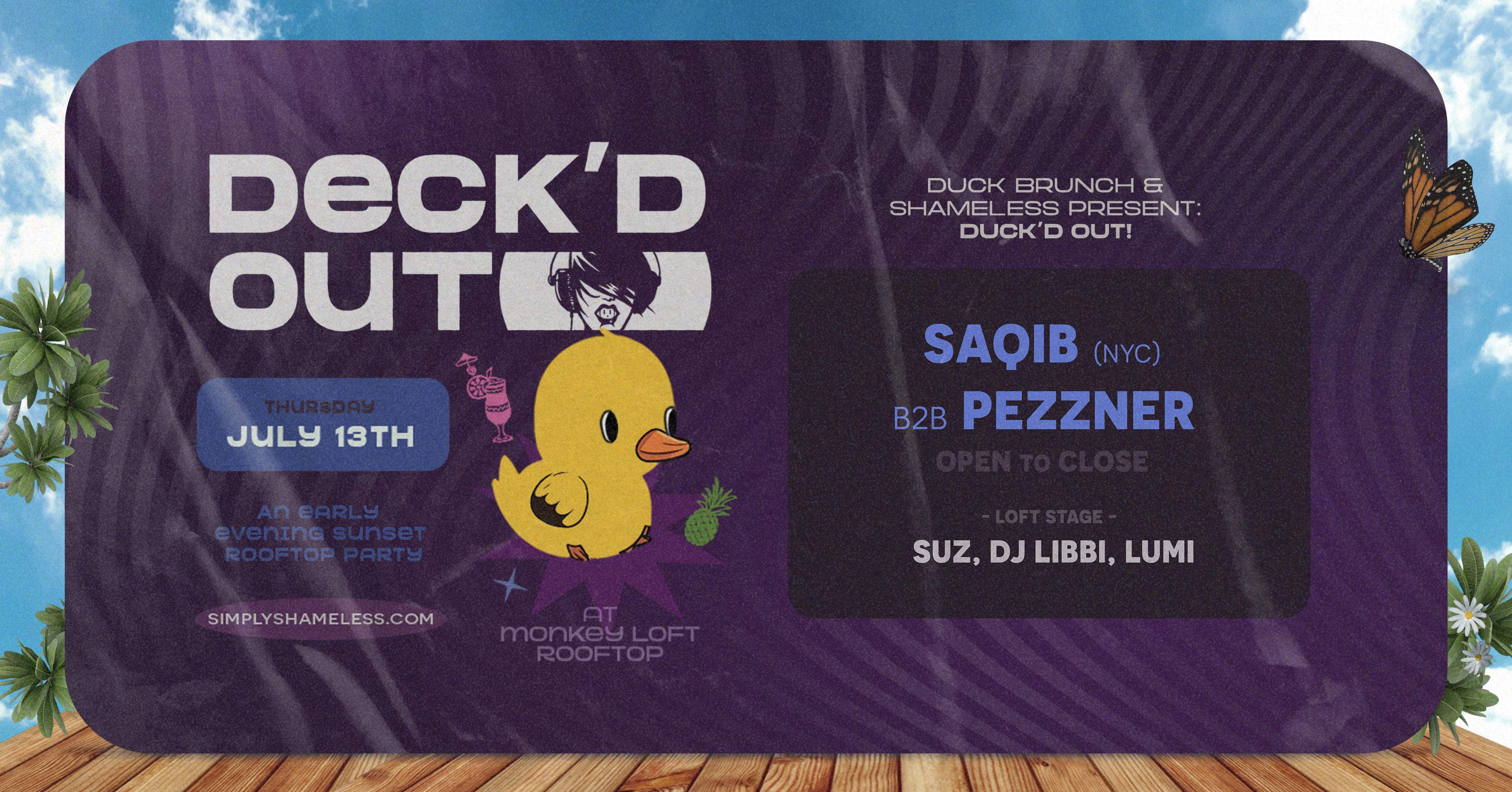 Duck'd Out #3 with Saqib (NYC) B2B Pezzner Open to Close + more - フライヤー表