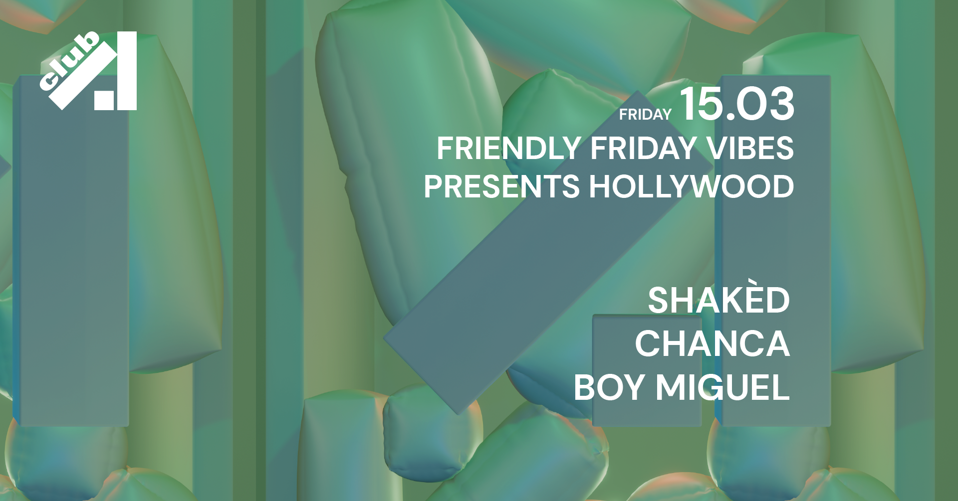 Club Night 15-03-2024 Friendly Friday Vibes presents Hollywood W/ Shakèd, Chanca, Boy Miguel - Página frontal