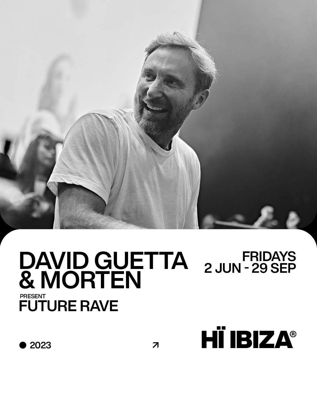 David Guetta Ibiza 2023 David Guetta & Morten present Future Rave at Hï Ibiza, Ibiza