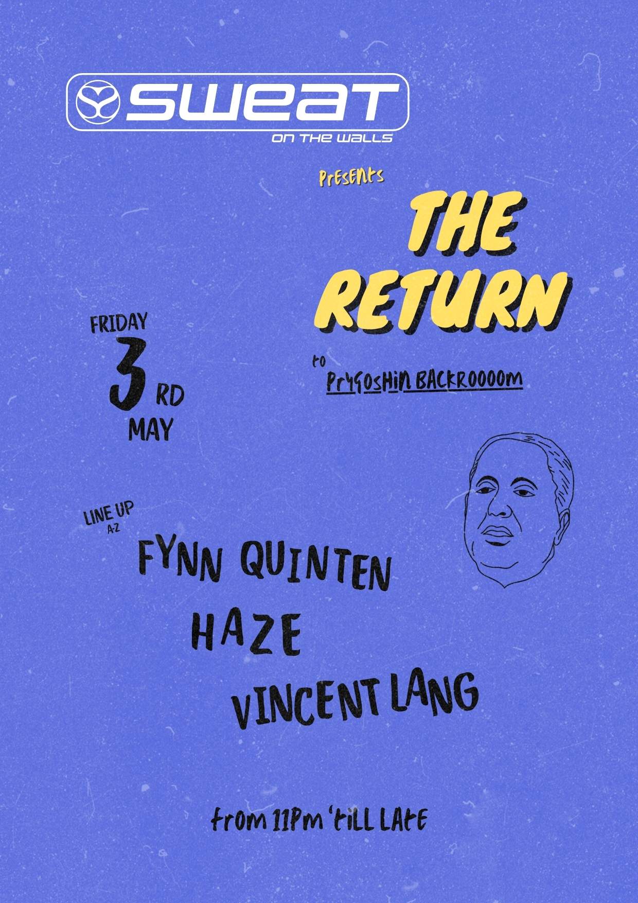 SWEAT presents THE RETURN to Prygoshin Backroom with Fynn Quinten, Haze, Vincent Lang - フライヤー表