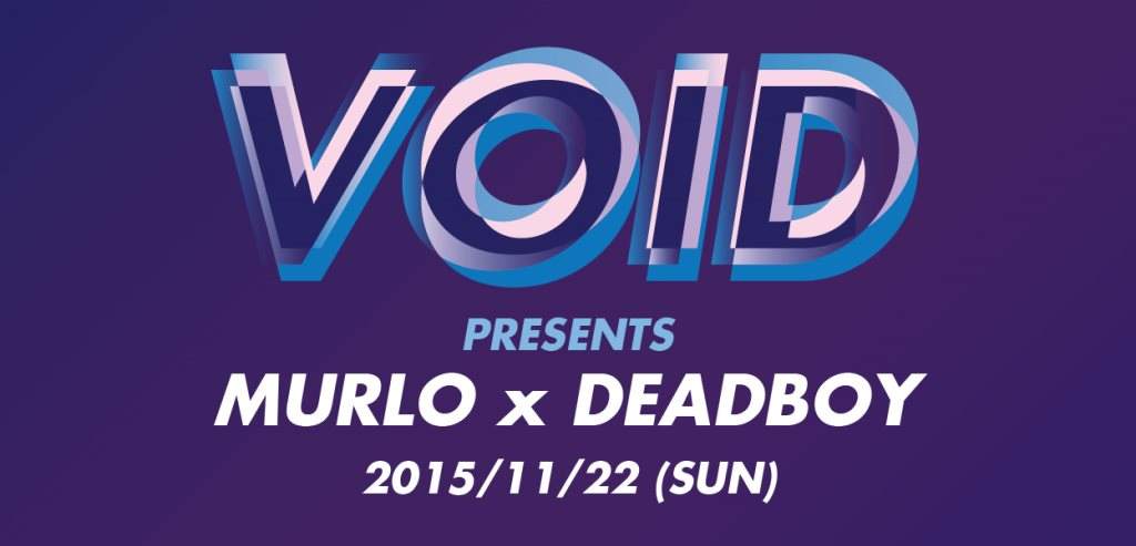 Void Vol. 13 Feat. Murlo & Deadboy - フライヤー表