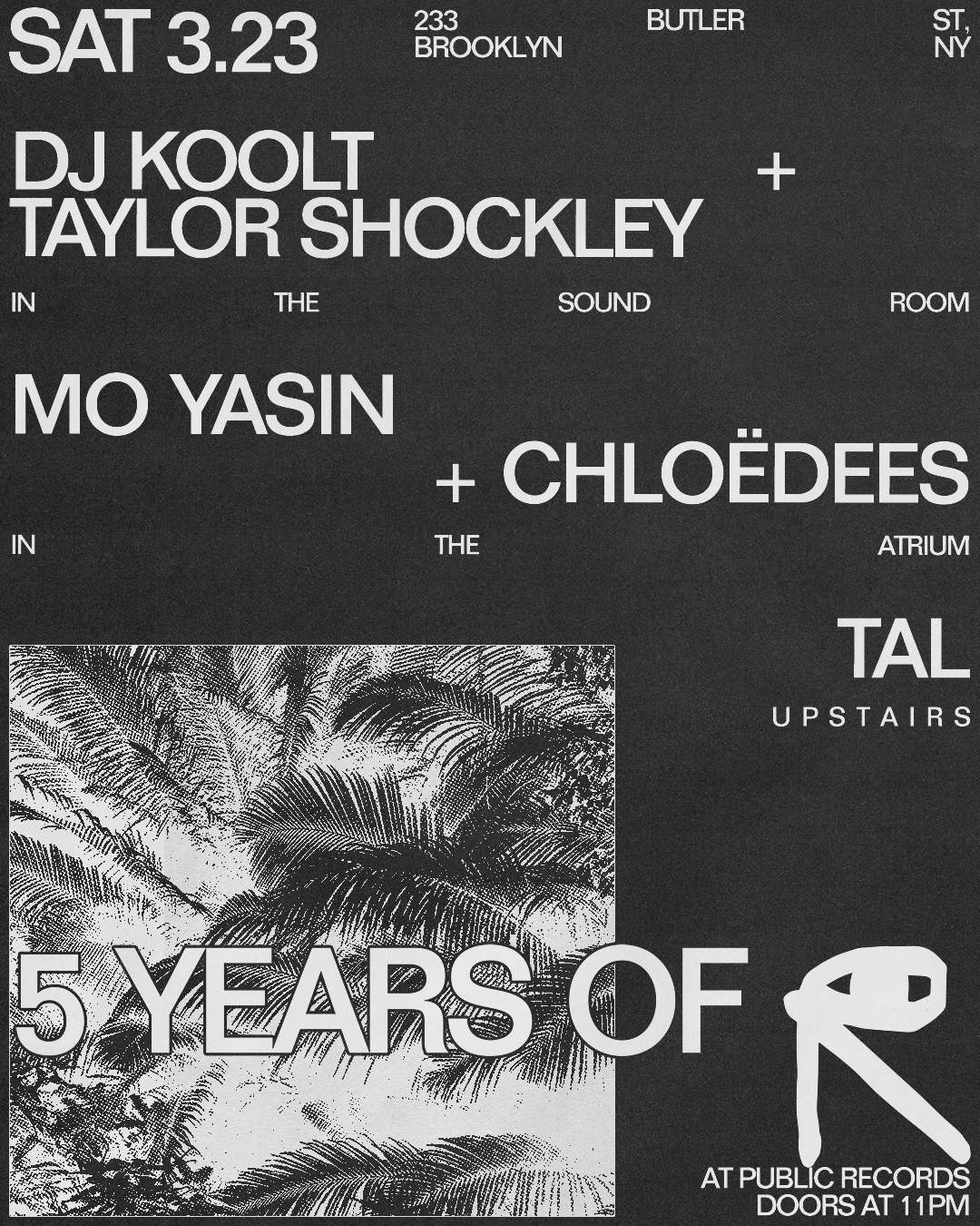 5 Years of PR: DJ Koolt + Taylor Shockley / Mo Yasin + Chloëdees / Tal - フライヤー表