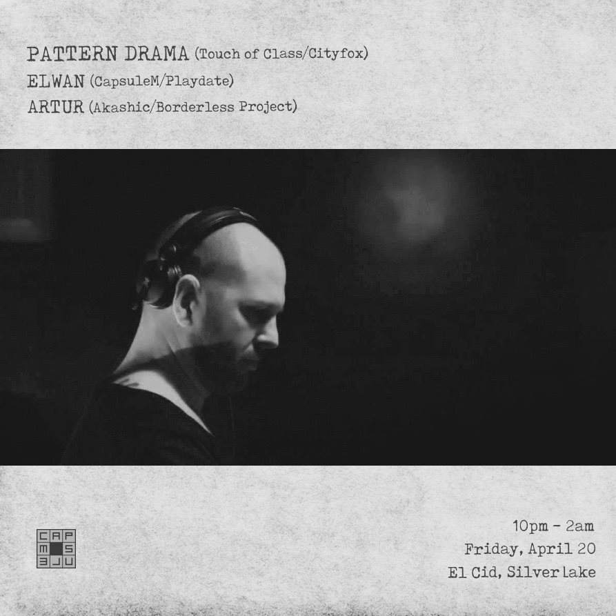 Capsulem presents Pattern Drama (Touch Of Class/Cityfox) - フライヤー表