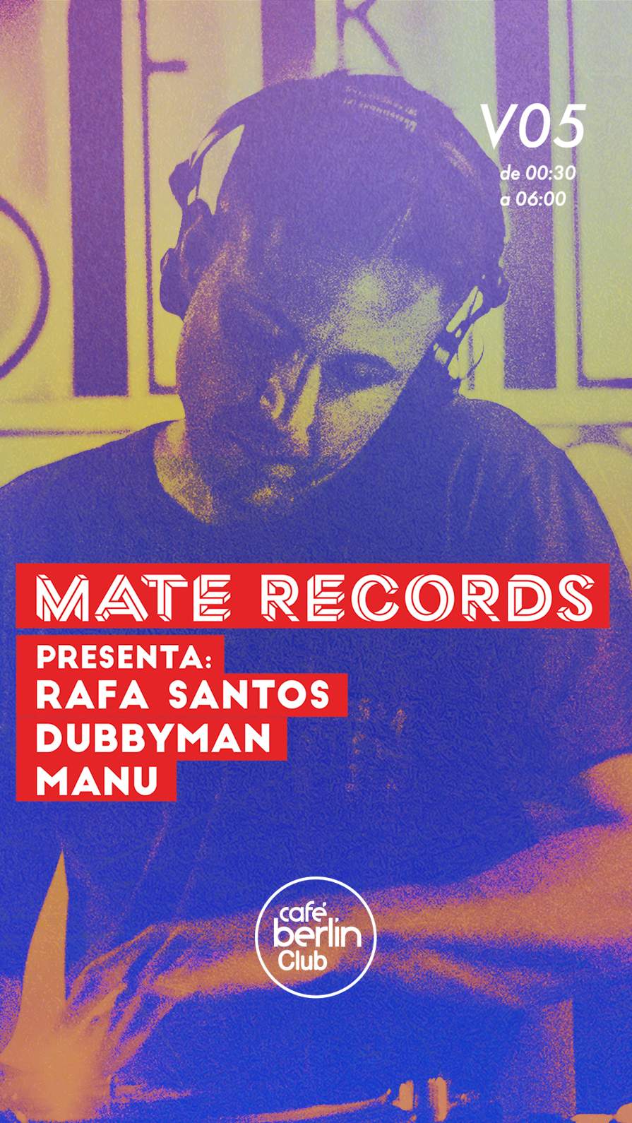 MATE RECORDS presenta: Rafa Santos + Dubbyman + Manu - フライヤー表