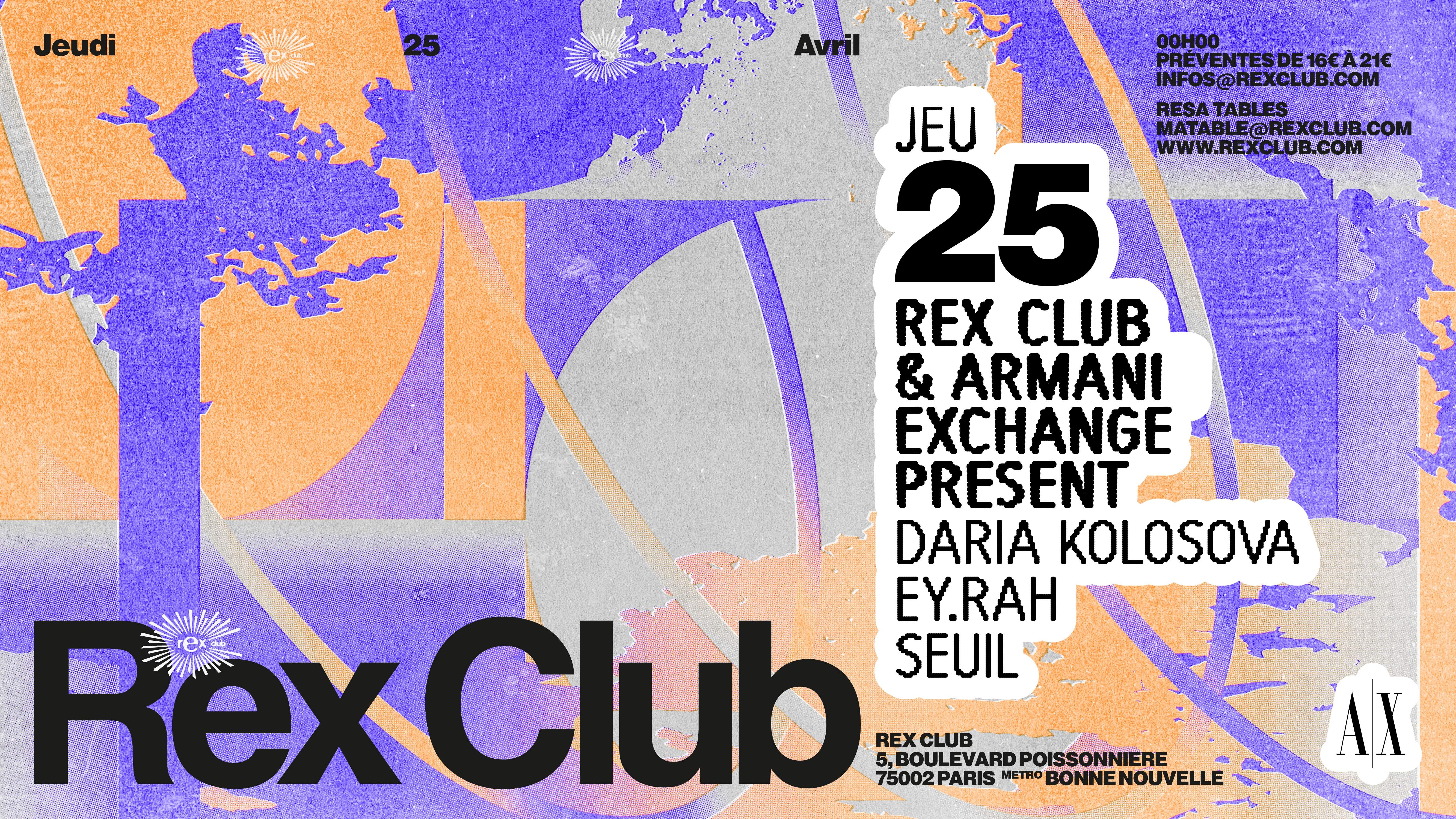 Rex Club & Armani Exchange present: Daria Kolosova, Ey.rah, Seuil - フライヤー表