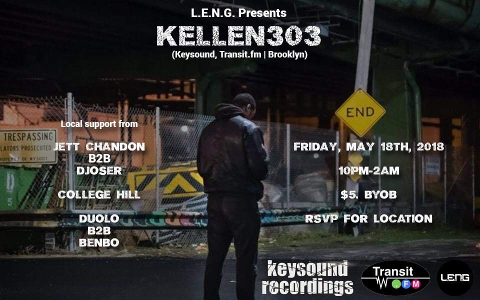 L.E.N.G. presents Kellen303 (Keysound, Transit.FM - Brooklyn) - フライヤー表