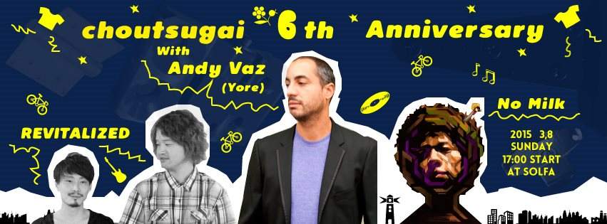 Choutsugai 6th Anniversary with Andy Vaz - フライヤー表