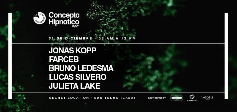 Concepto Hipnotico: Jonas Kopp, Farceb, Bruno Ledesma, Juli Lake, Silvero (31/12 at San Telmo) - フライヤー裏