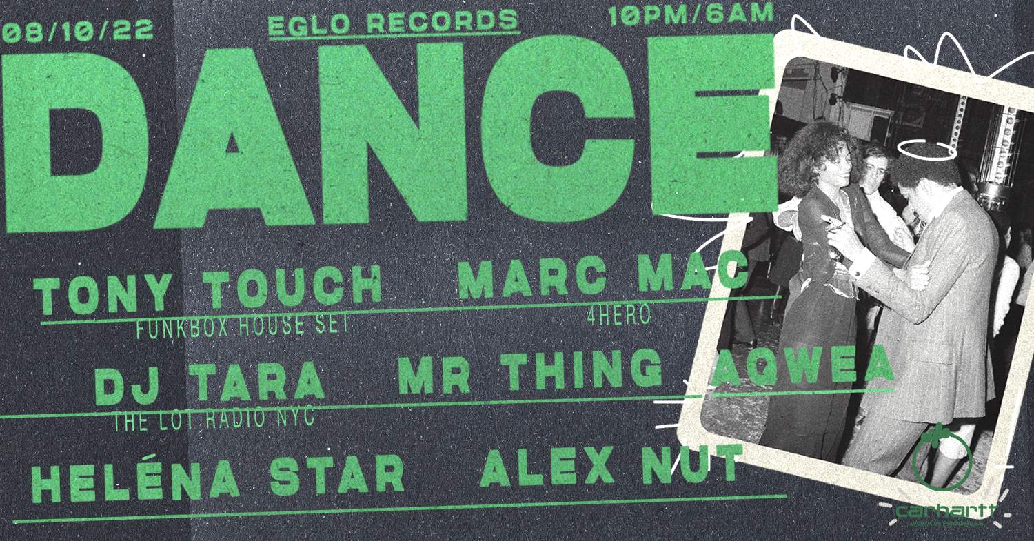 Eglo Records DANCE // Tony Touch (NYC), Marc Mac (4Hero), DJ Tara (NYC), Alex Nut & More - Flyer front
