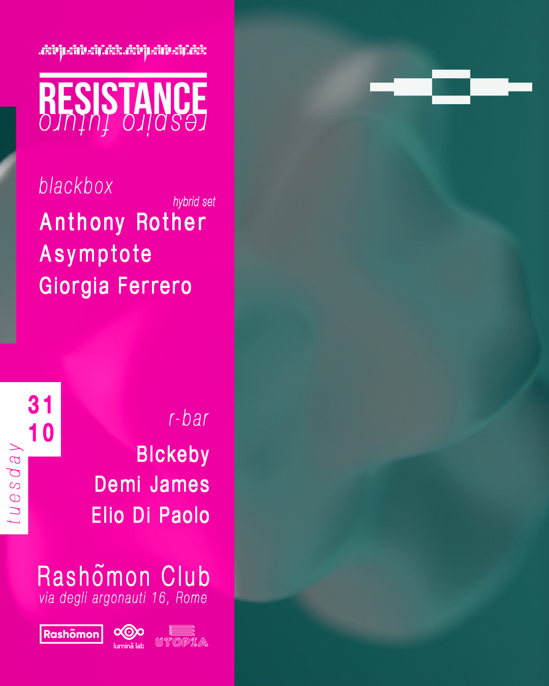Resistance: Anthony Rother (Hybrid set), Asymptote, Giorgia Ferrero - フライヤー裏