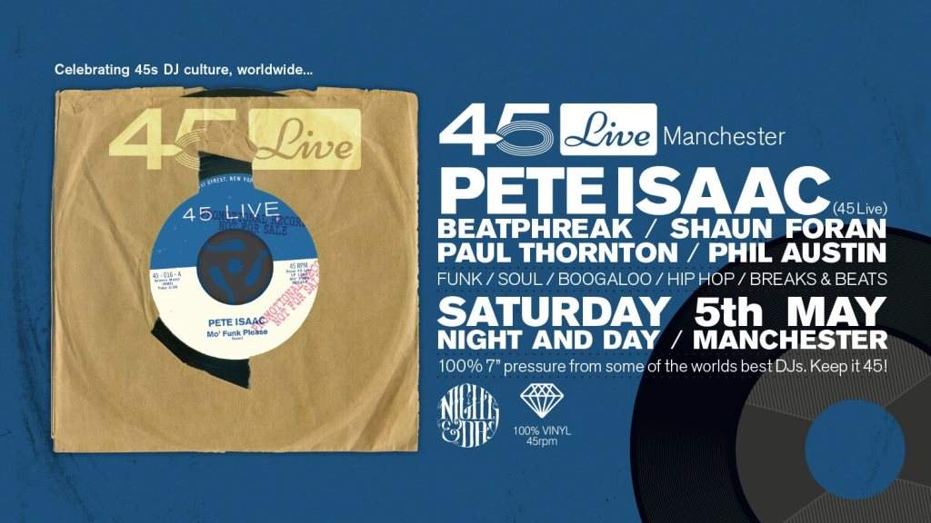 45 Live Manchester with Pete Isaac - フライヤー表