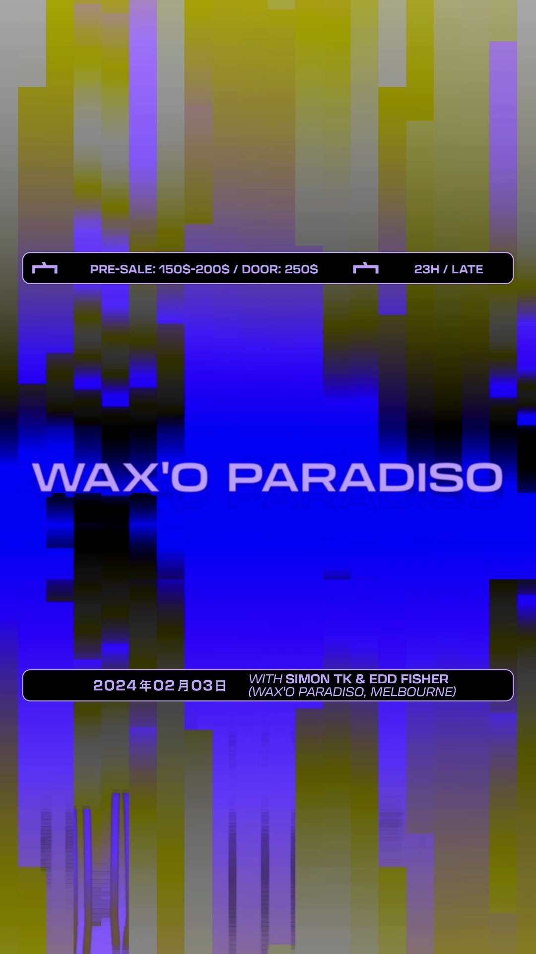Wax'O Paradiso with Simon TK & Edd Fisher (Wax'O Paradiso, Melbourne) - フライヤー表