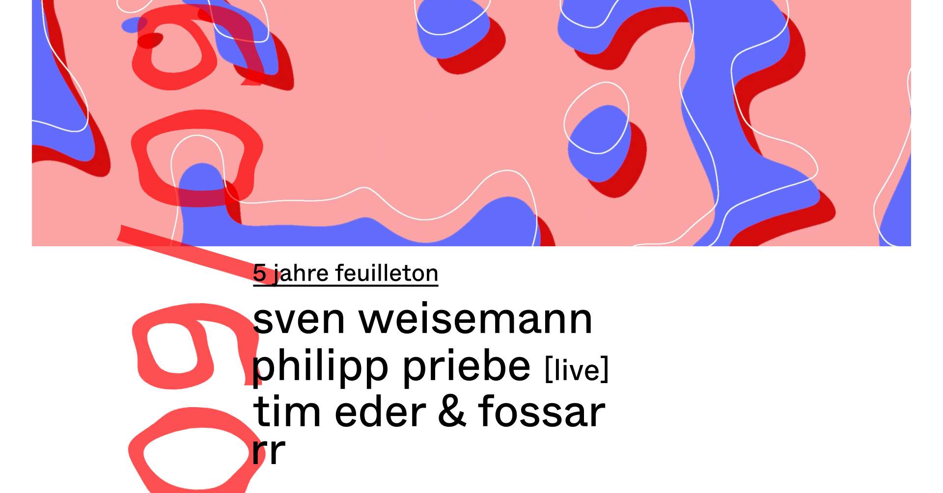 bürro: 5 years feuilleton with Sven Weisemann, Philipp Priebe, Tim Eder, fossar, rr - フライヤー表