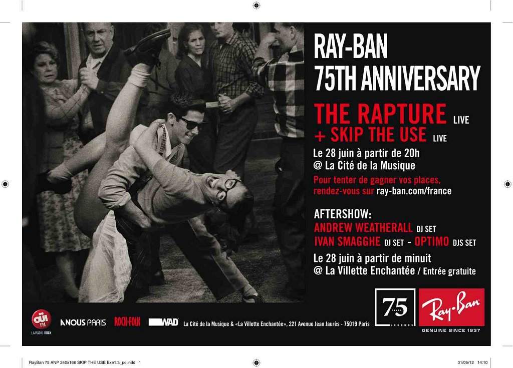 Ray Ban 75th Anniversary with the Rapture & Skip the Use at ...
