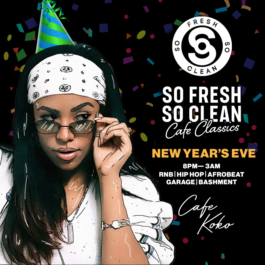 So Fresh So Clean Cafe Classics New Years Eve at Cafe Koko, London