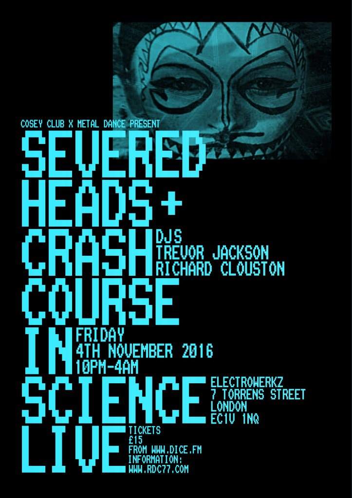 Cosey X Metal Dance present 'Severed Heads + Crash Course In Science' Live - Página frontal
