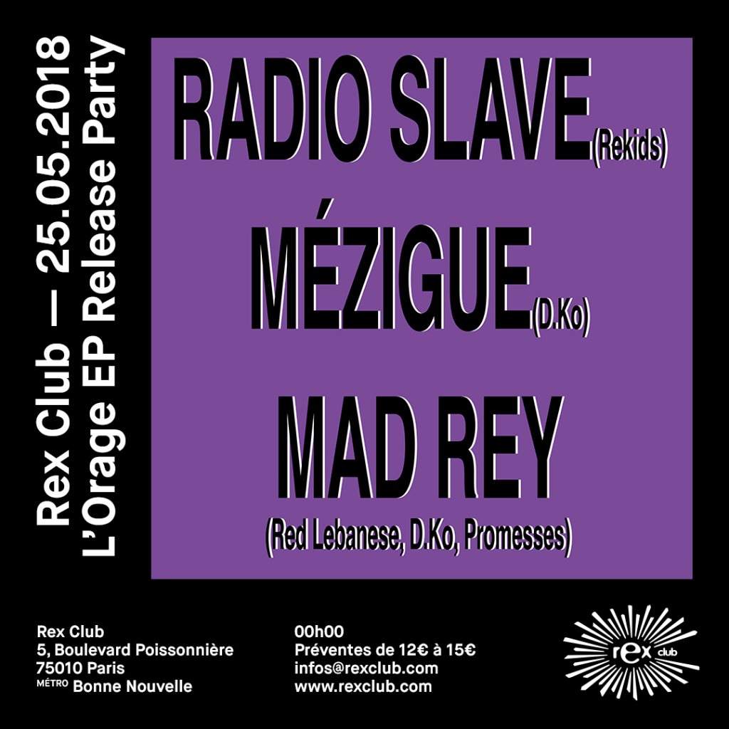 Mad Rey Release Party: Radio Slave Mad Rey Mézigue at Rex Club, Paris