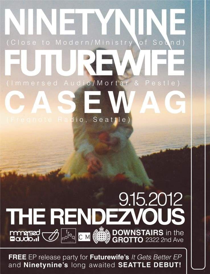 Futurewife - 'It Gets Better' EP Release Party Ninetynine's Seattle Debut - Página frontal