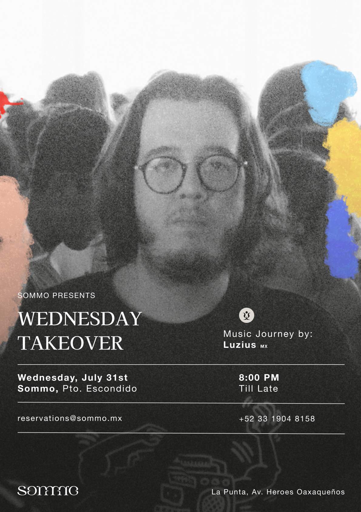 Wednesday Takeover by Luzius at Sommo, Puerto Escondido Wednesday Takeover by Luzius at Sommo, Puerto Escondido ⟋ RA