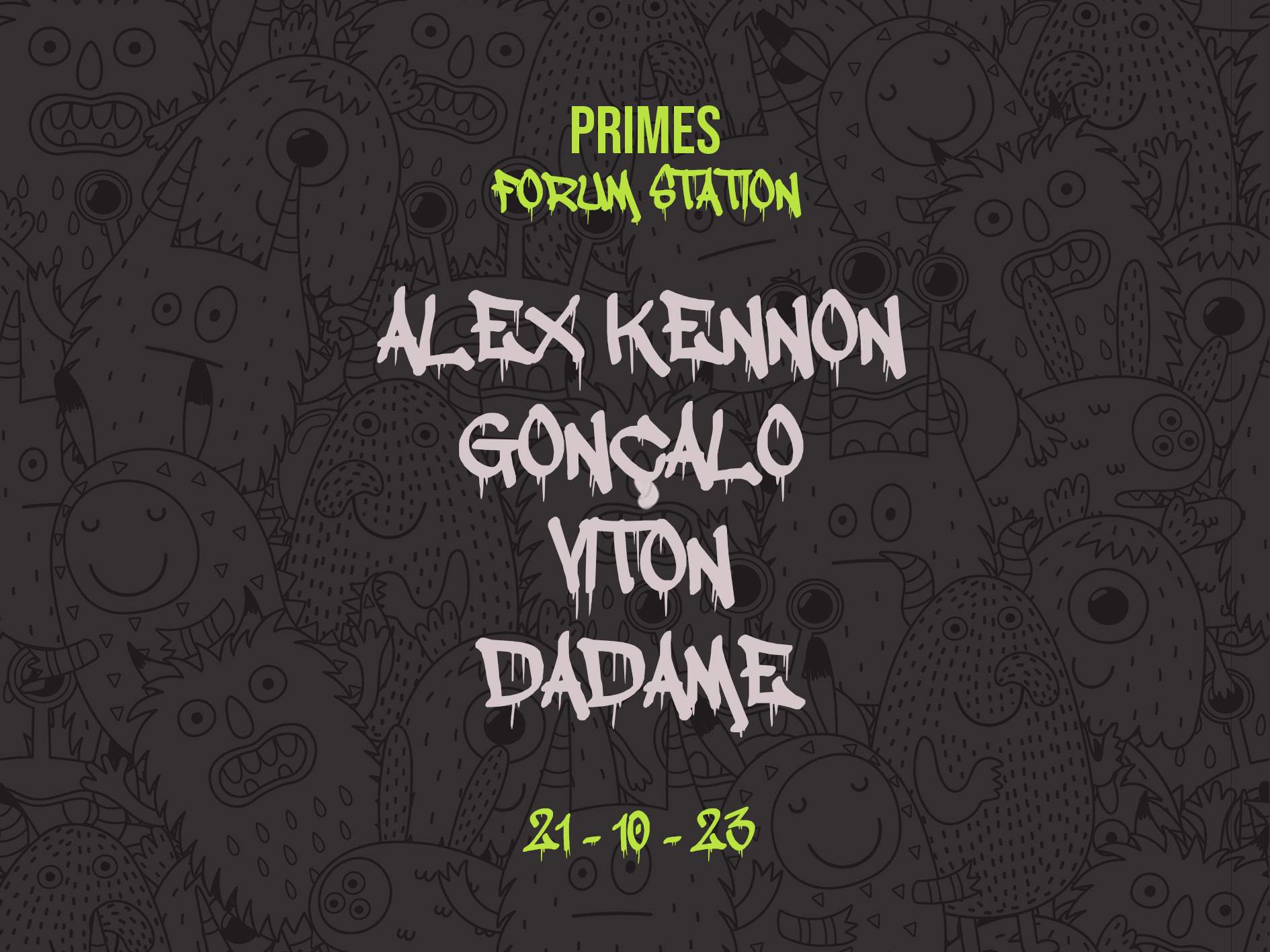 PRIMES at Forum Station(Black Bus) *Free Tickets - Limited Capacity - フライヤー裏