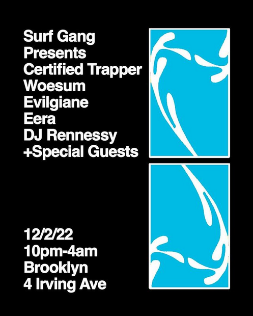 Surf Gang with Certified Trapper, Woesum at Heaven, New York
