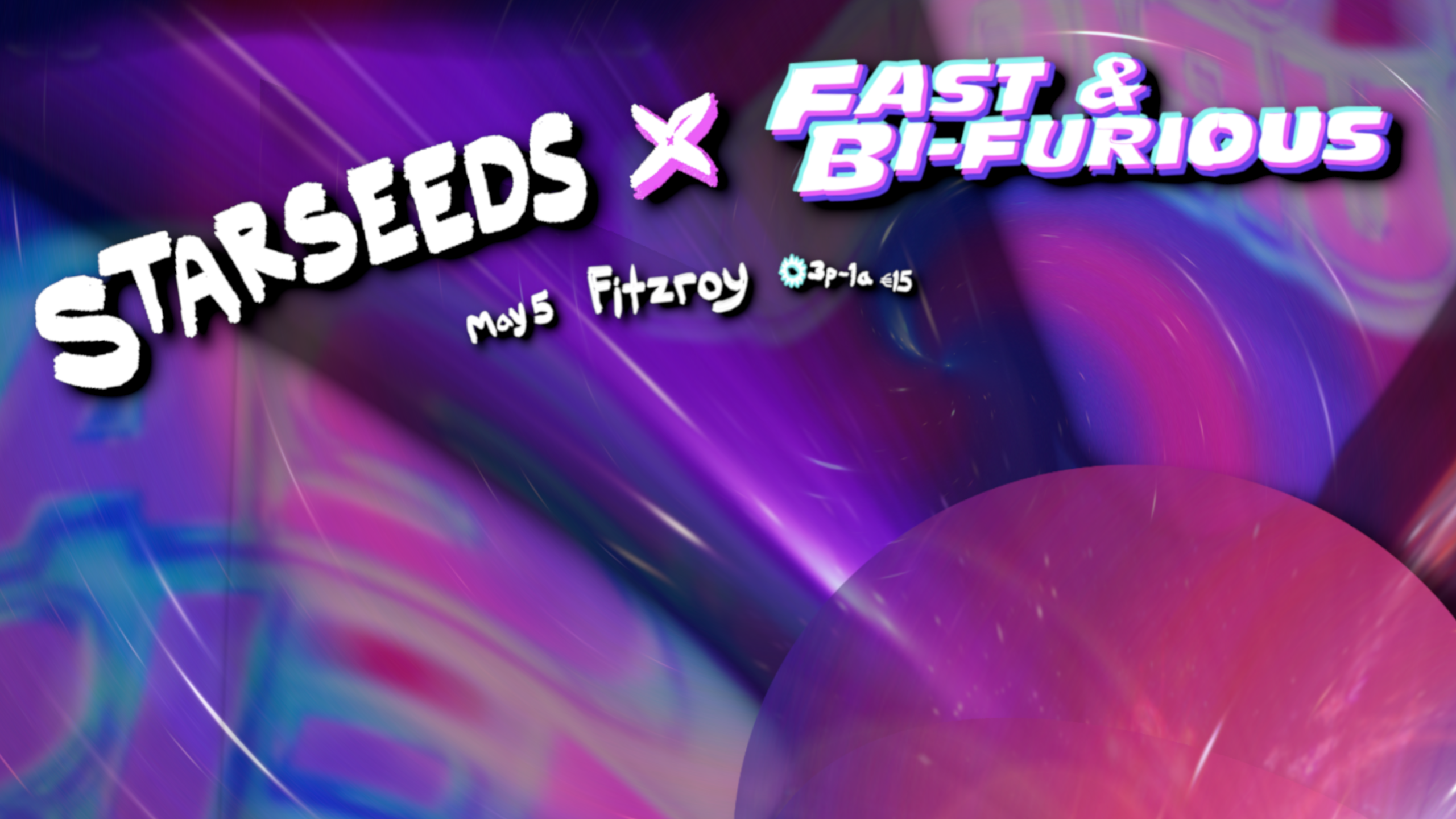 Starseeds x Fast & Bi-Furious with Hanaby, Pjenné - フライヤー表