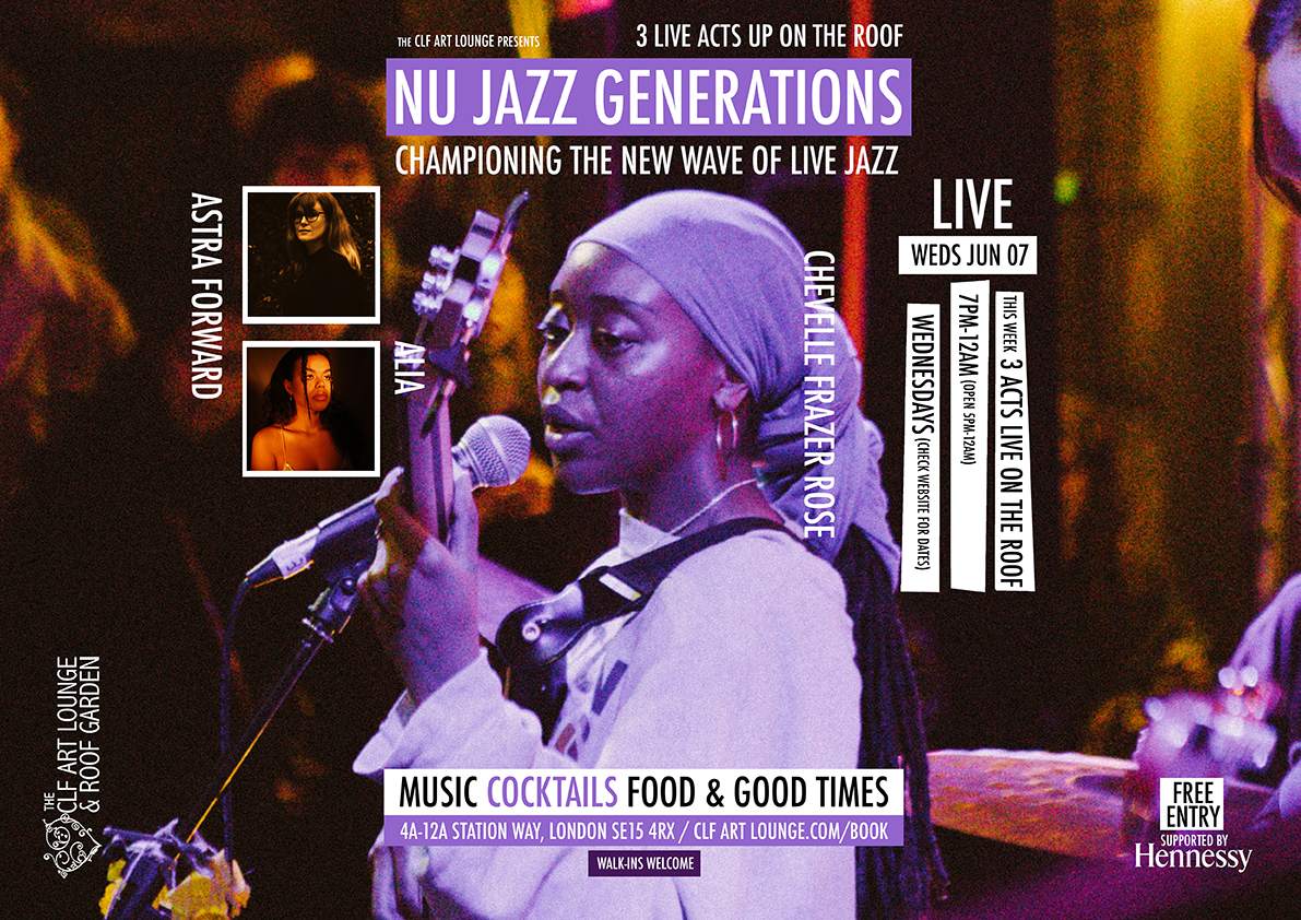 Nu Jazz Generations with Chevelle Frazer Rose, Alia & Astra Forward ...