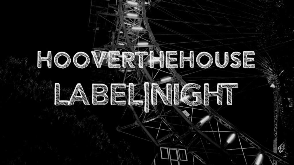 Hoover the House Label Night at Summer Seriez - フライヤー表