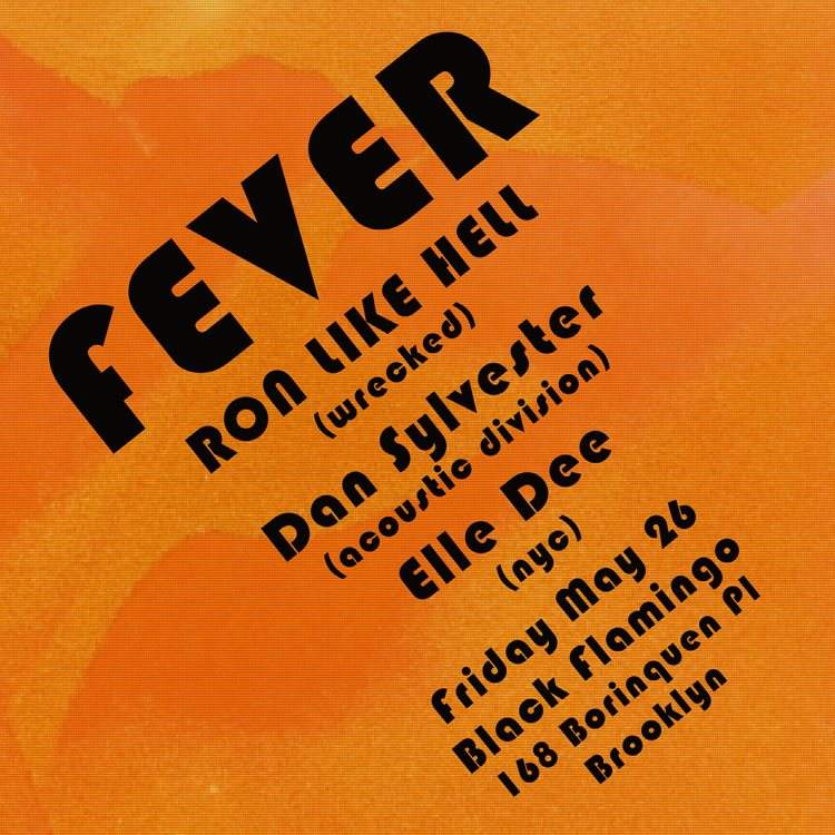 Fever: Ron Like Hell, Dan Sylvester & Elle Dee - フライヤー表