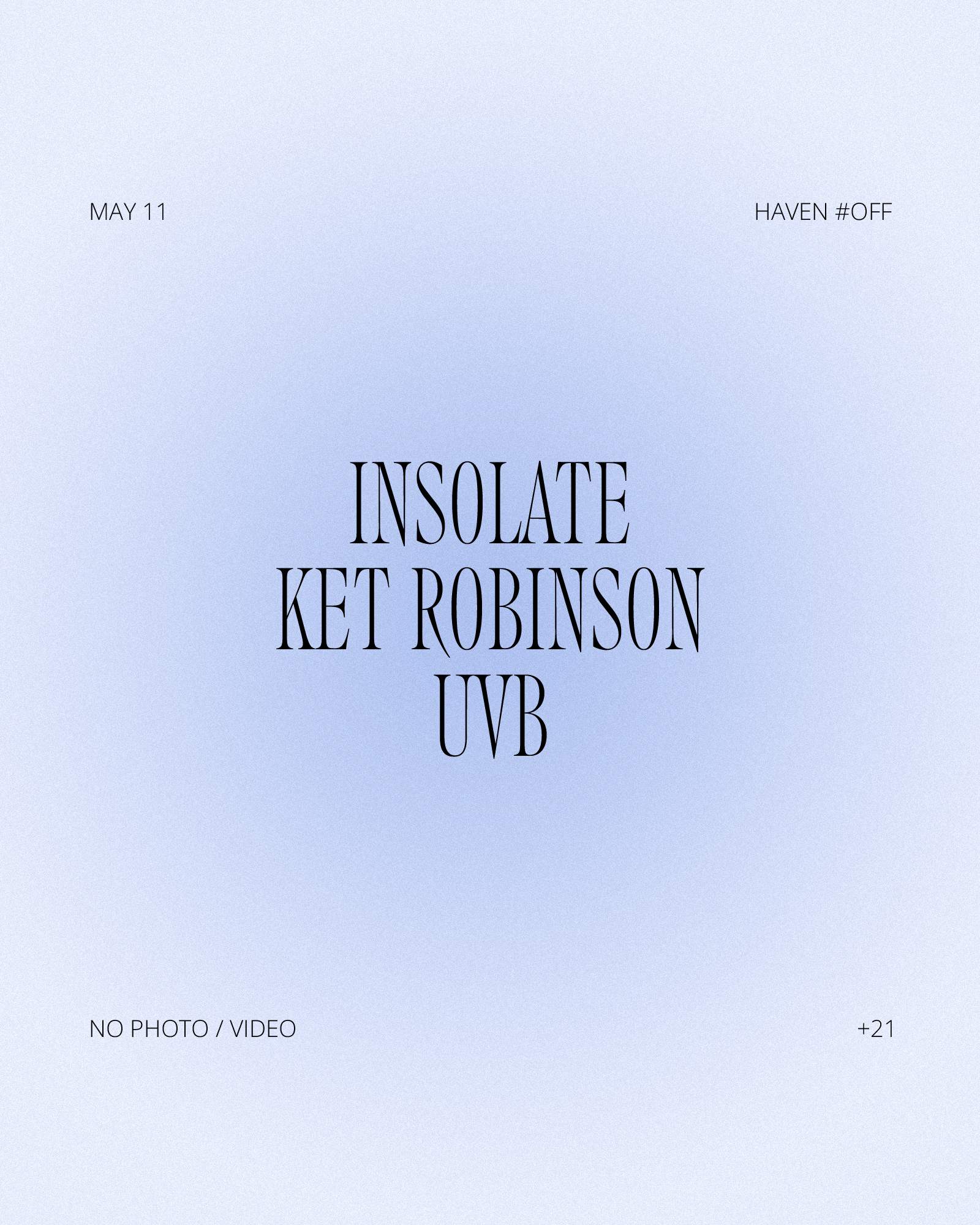 HAVEN #OFF • UVB, Insolate, Ket Robinson - フライヤー裏