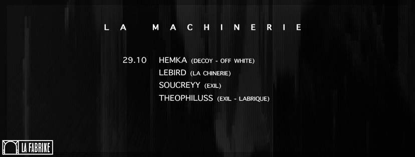 La Machinerie: Hemka, Lebird, Soucreyy & Theophiluss en La Fabrike, París