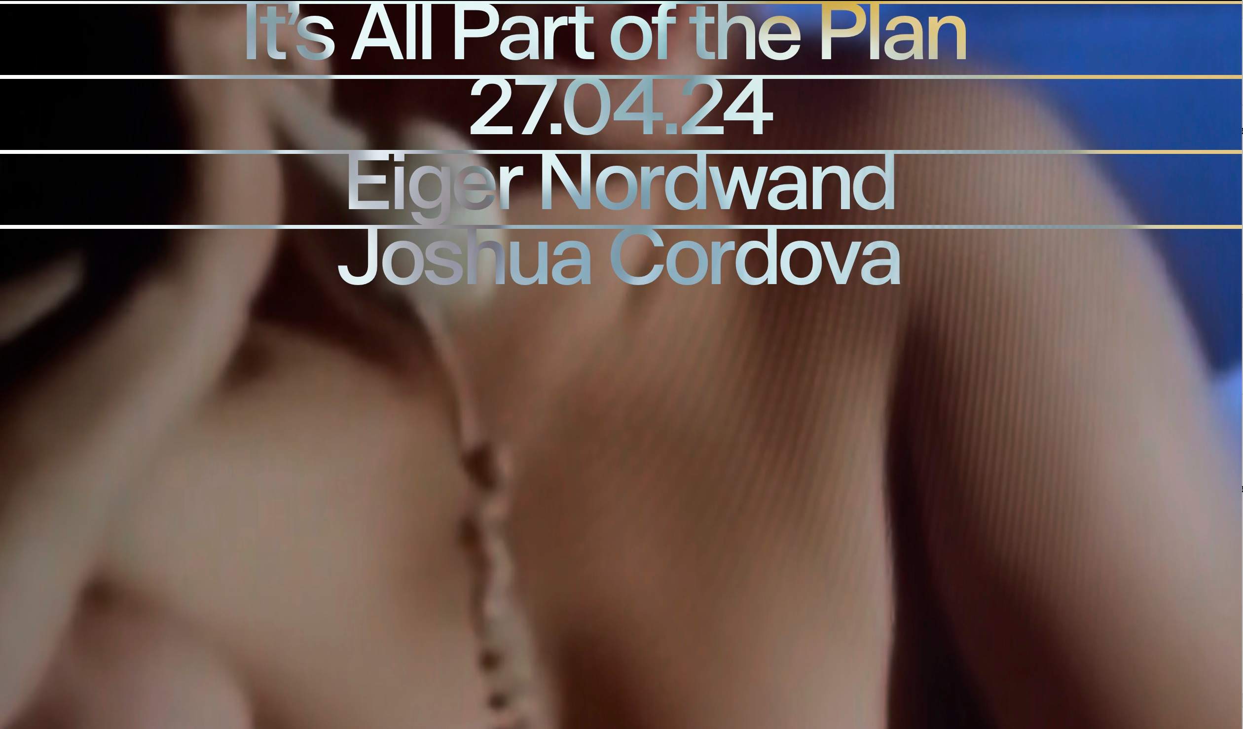 Its ALL part of the plan with Joshua Cordova b/w Eiger Nordwand - フライヤー表
